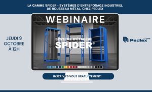 Webinaire Gamme Spider systèmes entreposage Rousseau métal Pedlex