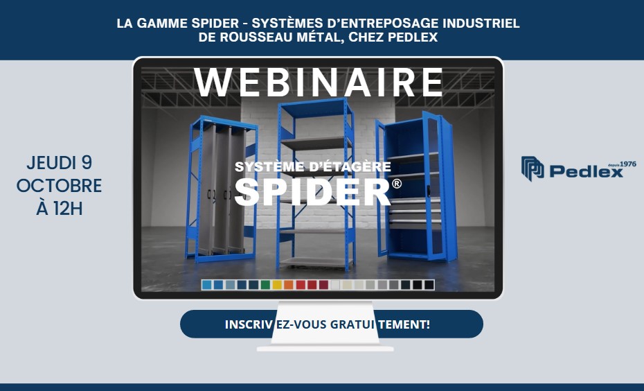 Webinaire Gamme Spider systèmes entreposage Rousseau métal Pedlex