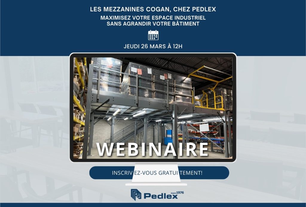 webinaire Pedlex augmentez votre espace industriel avec les mezzanines Cogan 26 mars 2026 - Pedlex webinaire Pedlex augmentez votre espace industriel avec les mezzanines Cogan 26 mars 2026