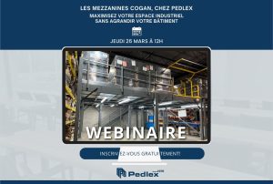 webinaire Pedlex augmentez votre espace industriel avec les mezzanines Cogan 26 mars 2026